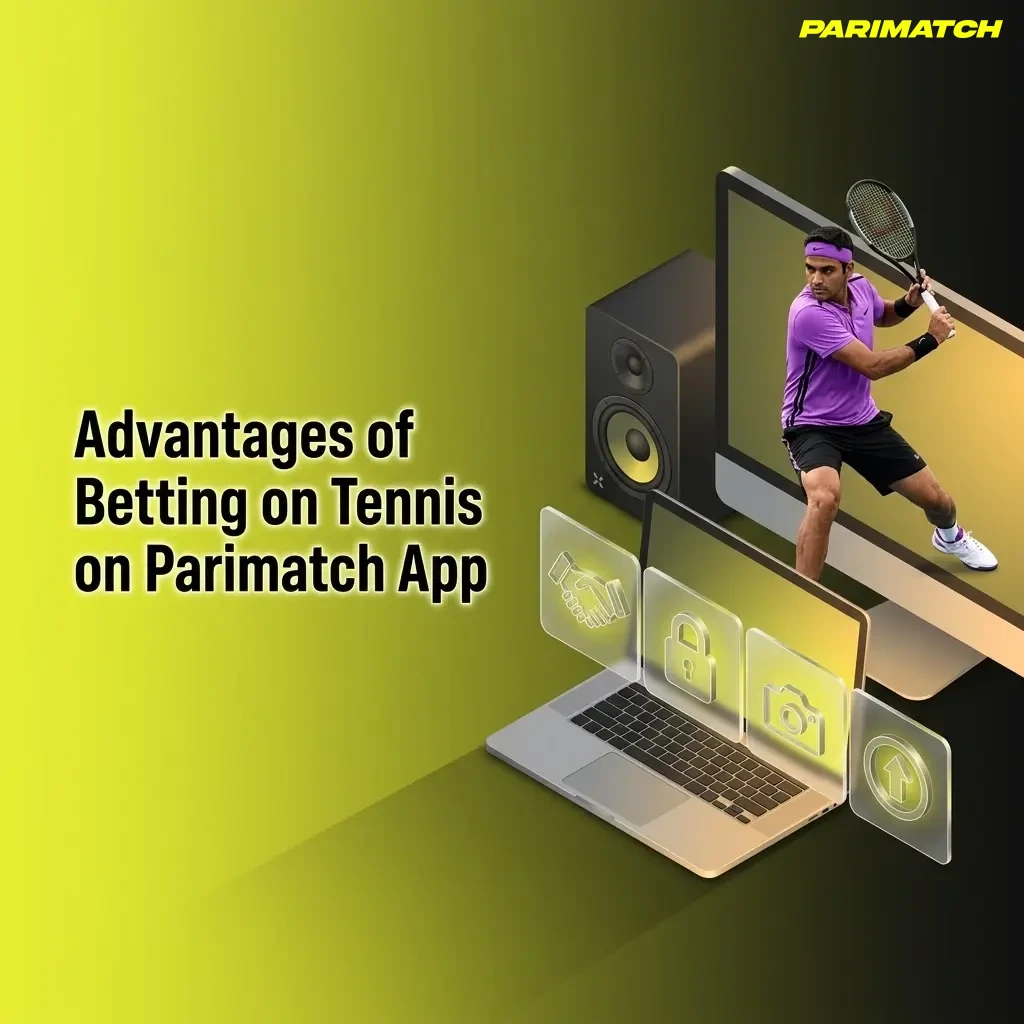 Parimatch App tennis betting advantages in India: live scores, INR payments, wide tournament coverage, and fast settlement.