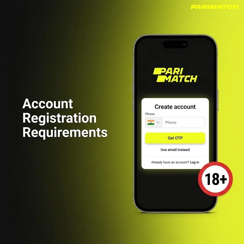Parimatch App account registration requirements including age limit, one account rule, and identity verification in India