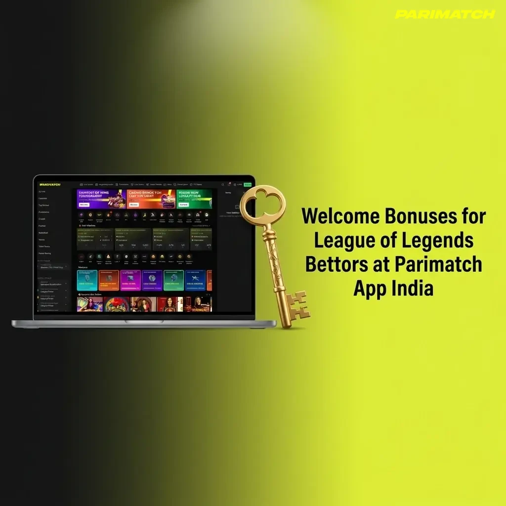 Parimatch App India welcome bonuses for League of Legends bettors with sport, casino, and esports offers